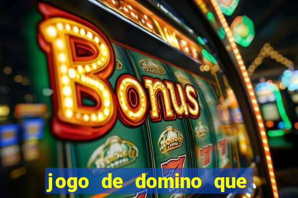 jogo de domino que ganha dinheiro